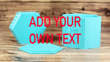 Load image into Gallery viewer, Add Your Own Text Hexagon Mold Press